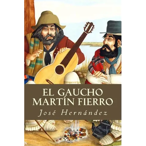 El Gaucho Martín Fierro - Paperback