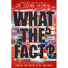 What the Fact?: Finding the Truth in All the Noise - Paperback