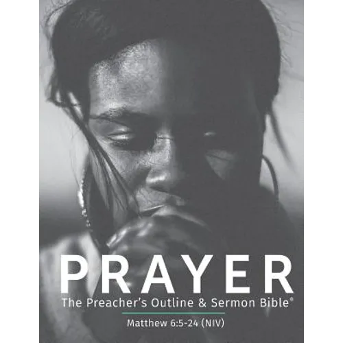 Prayer NIV: The Preacher's Outline & Sermon Bible - Paperback