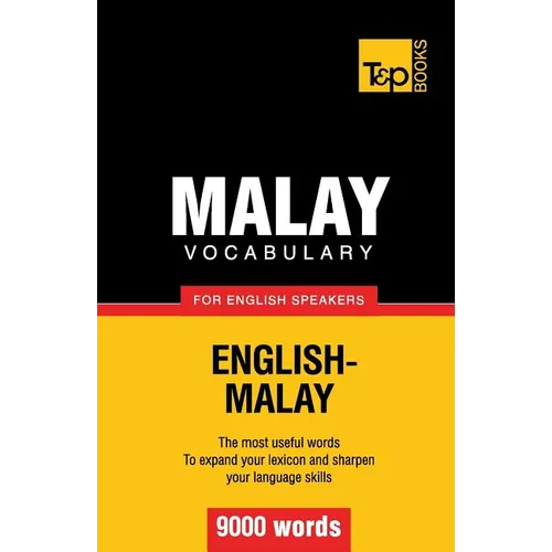 Malay vocabulary for English speakers - 9000 words - Paperback