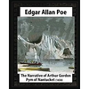The Narrative of Arthur Gordon Pym of Nantucket (1838), by Edgar Allan Poe - Paperback