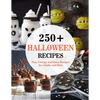 250+ Halloween Recipes: Fun, Creepy, and Easy Recipes for Adults and Kids - Paperback