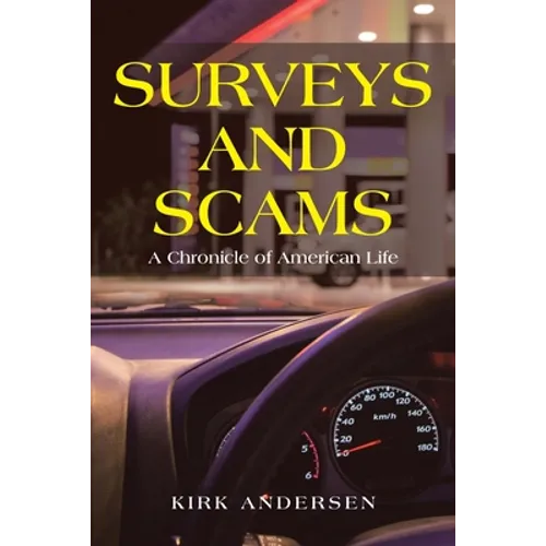 Surveys and Scams: A Chronicle of American Life - Paperback