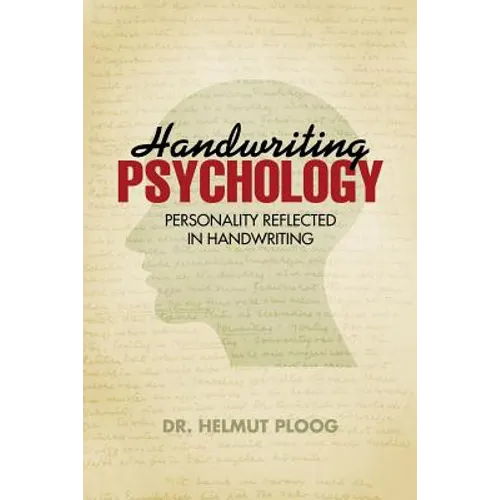 Handwriting Psychology: Personality Reflected in Handwriting - Paperback