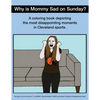 Why Is Mommy Sad on Sunday?: Disappointing Moments in Cleveland Sports Coloring Book - Paperback