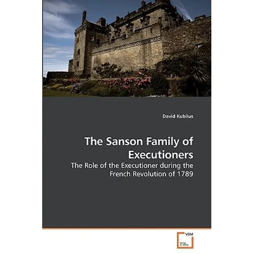 The Sanson Family of Executioners - Paperback
