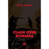 CLASH OVER ROMANIA, Vol. II. British and American Policies toward Romania: 1938 - 1947, the 2nd Edition - Paperback