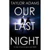OUR LAST NIGHT an edge-of-your-seat ghost story thriller - Paperback
