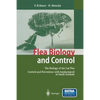 Flea Biology and Control: The Biology of the Cat Flea Control and Prevention with Imidacloprid in Small Animals - Paperback
