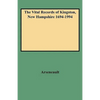Vital Records of Kingston, New Hampshire 1694-1994 - Paperback