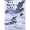 R.N.A.S. Operations Reports: Volume 1: November 1915 To June 1917 Parts 1 to 36 - Paperback