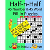 Half-n-Half Fill-In Puzzles, 45 number & 45 Word Fill-In Puzzles, Volume 1 - Paperback