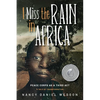 I Miss the Rain in Africa: Peace Corps as a Third Act - Paperback