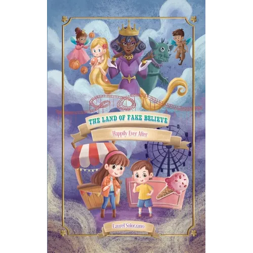 The Land of Fake Believe (Happily Ever After Series, Book #1) - Paperback