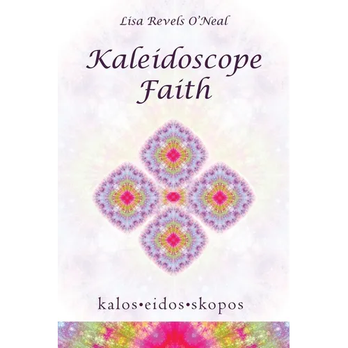 Kaleidoscope Faith - Paperback