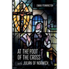At the Foot of the Cross with Julian of Norwich - Paperback