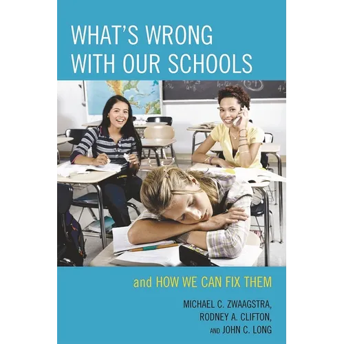 What's Wrong with Our Schools: and How We Can Fix Them - Paperback