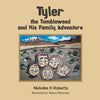 Tyler the Tumbleweed and His Family Adventure - Paperback