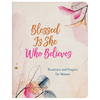 Blessed Is She Who Believes: Devotions and Prayers for Women - Paperback