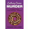 Cadbury Creme Murder: A Donut Hole Cozy Mystery - Book 3 - Paperback