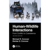 Human-Wildlife Interactions: From Conflict to Coexistence - Paperback