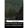 Human Personality and its Survival of Bodily Death - Paperback