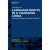Language Rights in a Changing China: A National Overview and Zhuang Case Study - Paperback