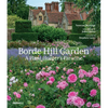 Borde Hill Garden: A Plant Hunter's Paradise - Hardcover
