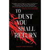 To Dust You Shall Return - Paperback