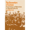 The Glassworkers of Carmaux: French Craftsmen and Political Action in a Nineteenth-Century City - Paperback