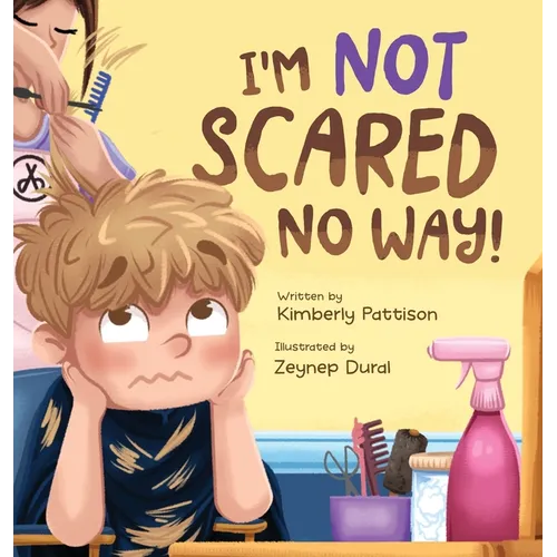 I'm Not Scared No Way: I'm Getting My Haircut Today - Hardcover