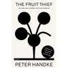 The Fruit Thief: Or, One-Way Journey Into the Interior: A Novel - Paperback