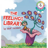 The Feelings Library: A children's picture book about feelings, emotions and compassion: Emotional Development, Identifying & Articulating Feelings, D - Hardcover