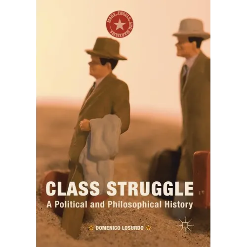 Class Struggle: A Political and Philosophical History - Paperback