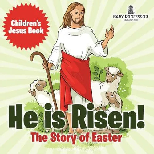 He is Risen! The Story of Easter Children's Jesus Book - Paperback