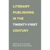 Literary Publishing in the Twenty-First Century - Paperback