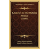 Keynotes To The Materia Medica (1886) - Hardcover