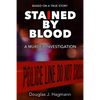 Stained By Blood: A Murder Investigation - Paperback