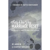 Thirty One Day Marriage Reset: Forming healthy habits to enrich your marriage. - Paperback