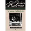 Italian American: The Racializing of an Ethic Identity - Hardcover