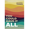 You Could Have It All - Paperback