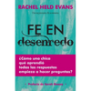 Fe en Desenredo: Cómo una Chica que aprendió todas las respuestas empieza a hacer preguntas - Paperback