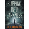 Slipping Into Darkness - Paperback