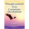 Principle-centered Education Through Community Development - Paperback
