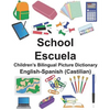 English-Spanish (Castilian) School/Escuela Children's Bilingual Picture Dictionary - Paperback