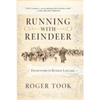 Running with Reindeer: Encounters in Russian Lapland - Paperback