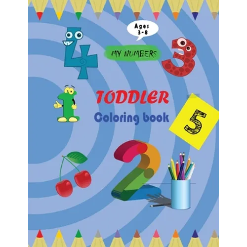 my numbers toddler coloring book: 8-11inch - 62 pages coloring book by numbers for kids ages 3-8 - Paperback