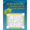 Sum Sudoku: Play Sum Sudoku and Calculate your IQ - Paperback