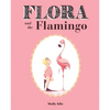 Flora and the Flamingo - Hardcover
