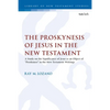 The Proskynesis of Jesus in the New Testament: A Study on the Significance of Jesus as an Object of Proskuneo in the New Testament Writings - Paperback